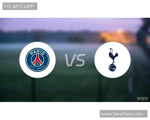 热刺狂胜巴黎圣日耳曼6-2赛场瞬间引发热烈反响与讨论